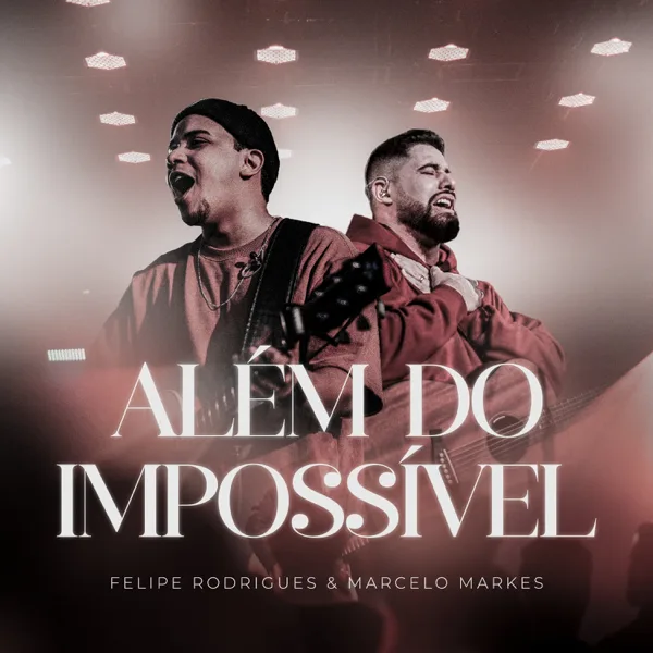 Cover art for Além do Impossível (Ao Vivo) — Felipe Rodrigues & Marcelo Markes